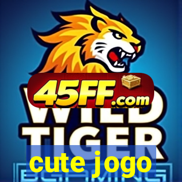 cute jogo